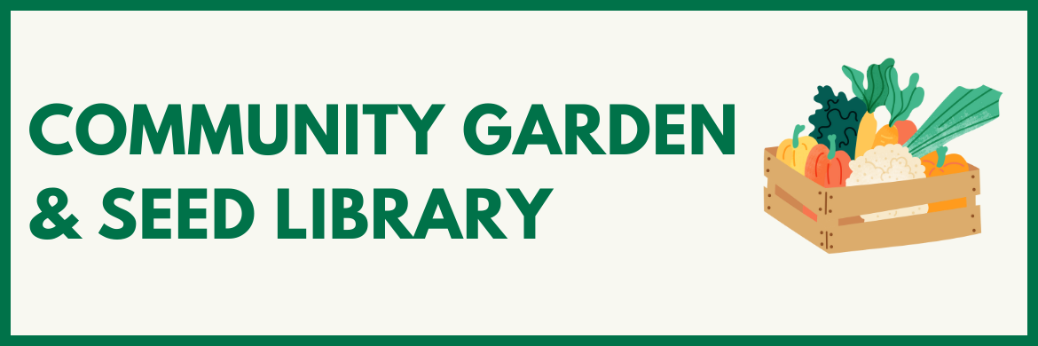 Community Garden & Seed Library