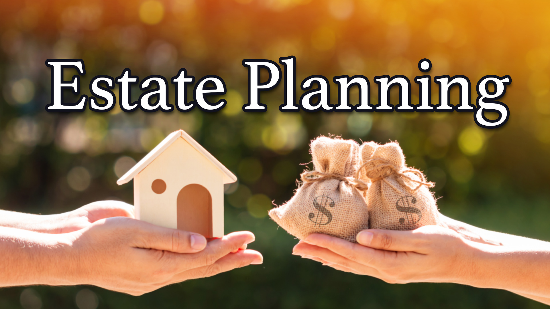 Estate Planning  and Financial Health 