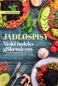 Jadłospisy : niski indeks glikemiczny ; cukrzyca, insulinooporność, otyłość 