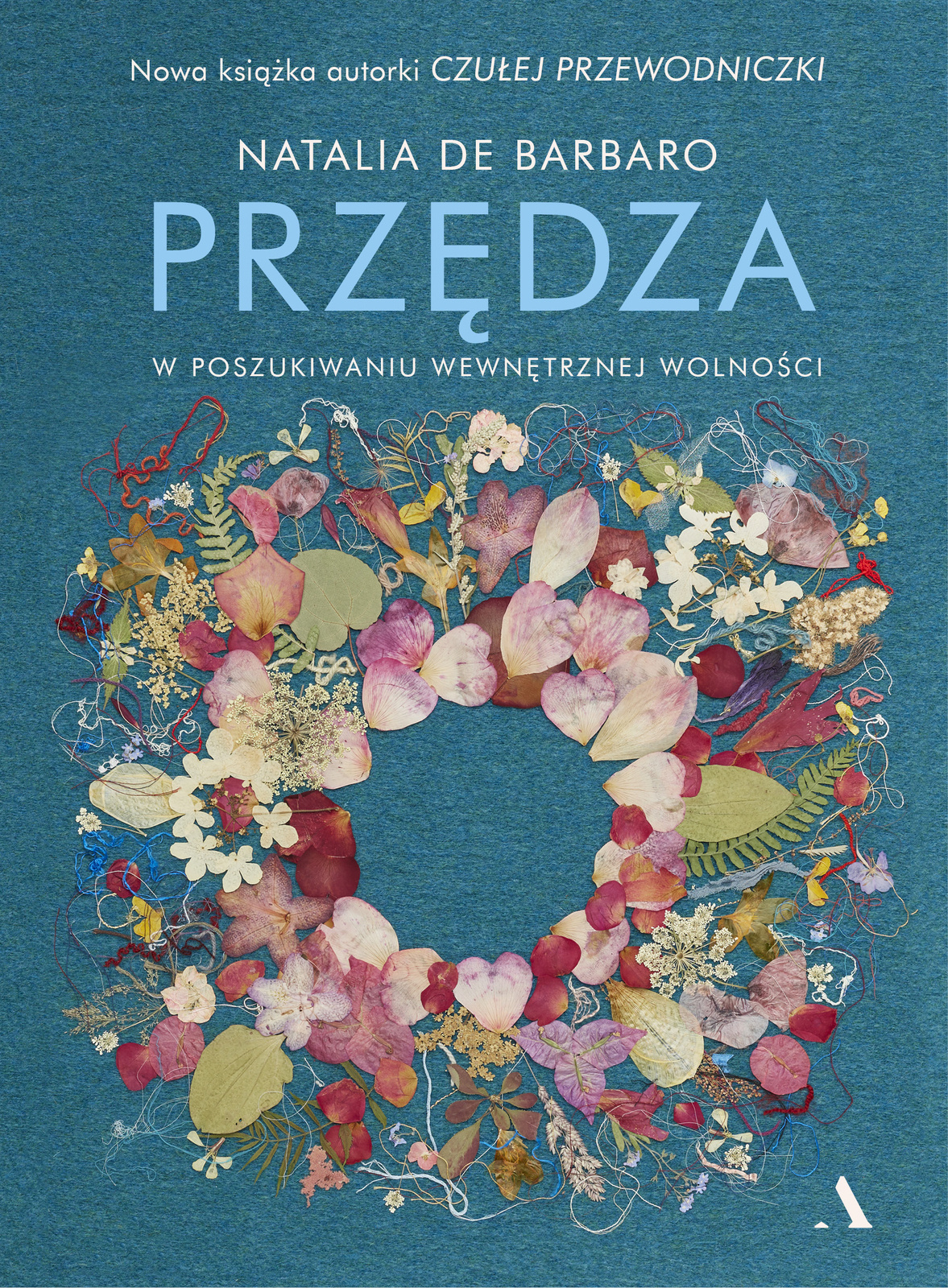 Przędza : w poszukiwaniu wewnętrznej wolności