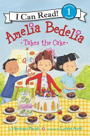 Image for "Amelia Bedelia Takes the Cake"