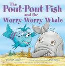 Image for "The Pout-Pout Fish and the Worry-Worry Whale"