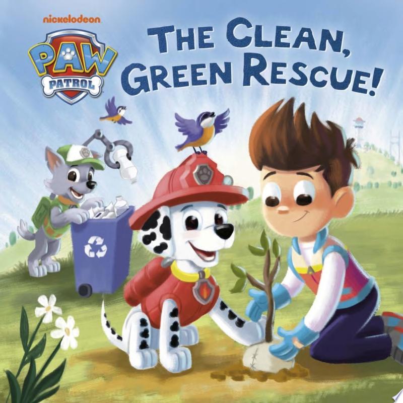 Image for "The Clean, Green Rescue! (PAW Patrol)"