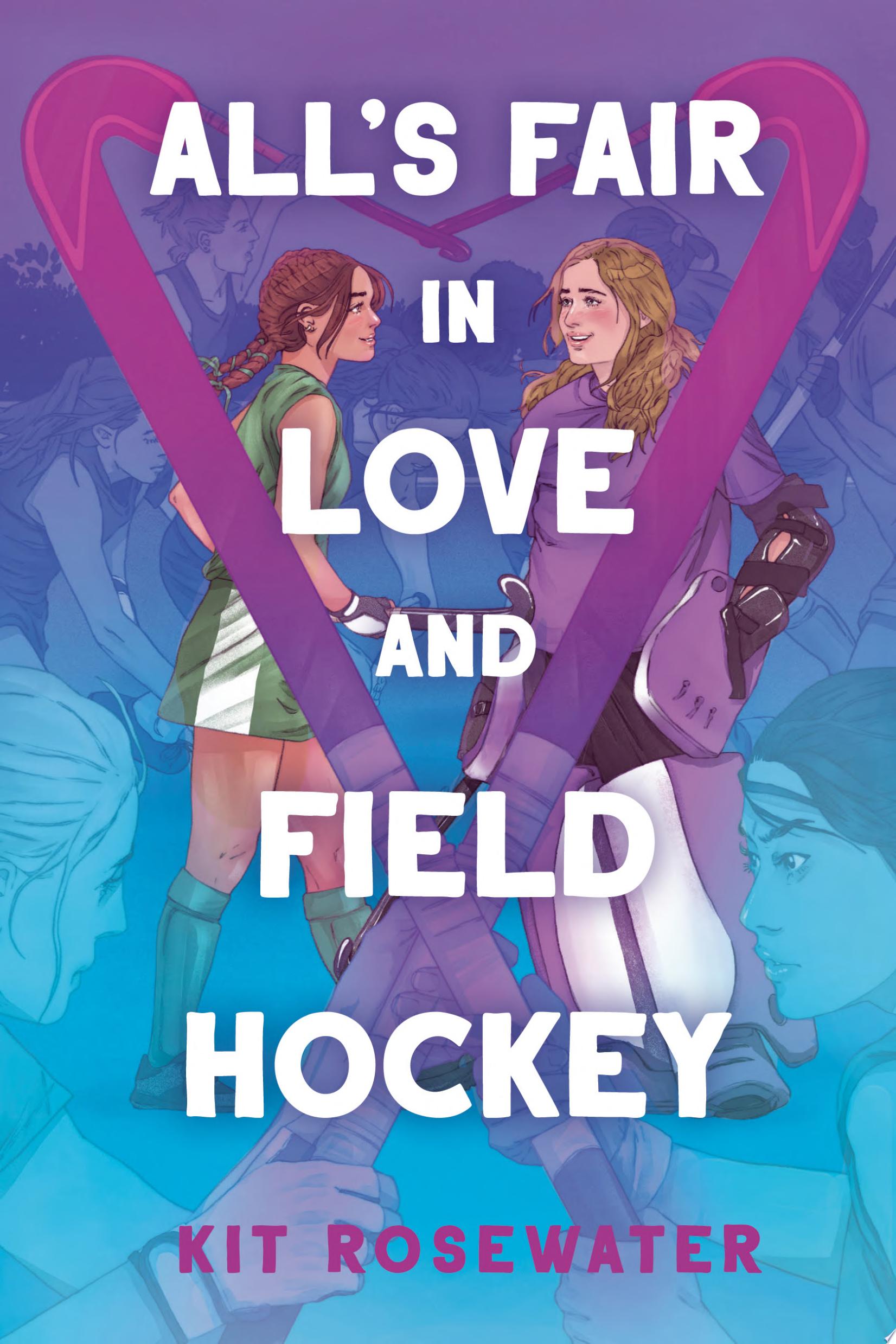Image for "All&#039;s Fair in Love and Field Hockey"