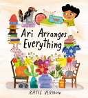Image for "Ari Arranges Everything"
