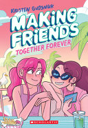 Image for "Making Friends: Together Forever: a Graphic Novel (Making Friends #4)"