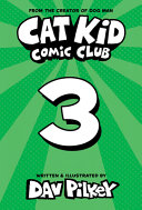 Image for "Cat Kid Comic Club: On Purpose: A Graphic Novel (Cat Kid Comic Club #3): From the Creator of Dog Man"