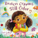 Image for "Broken Crayons Still Color"