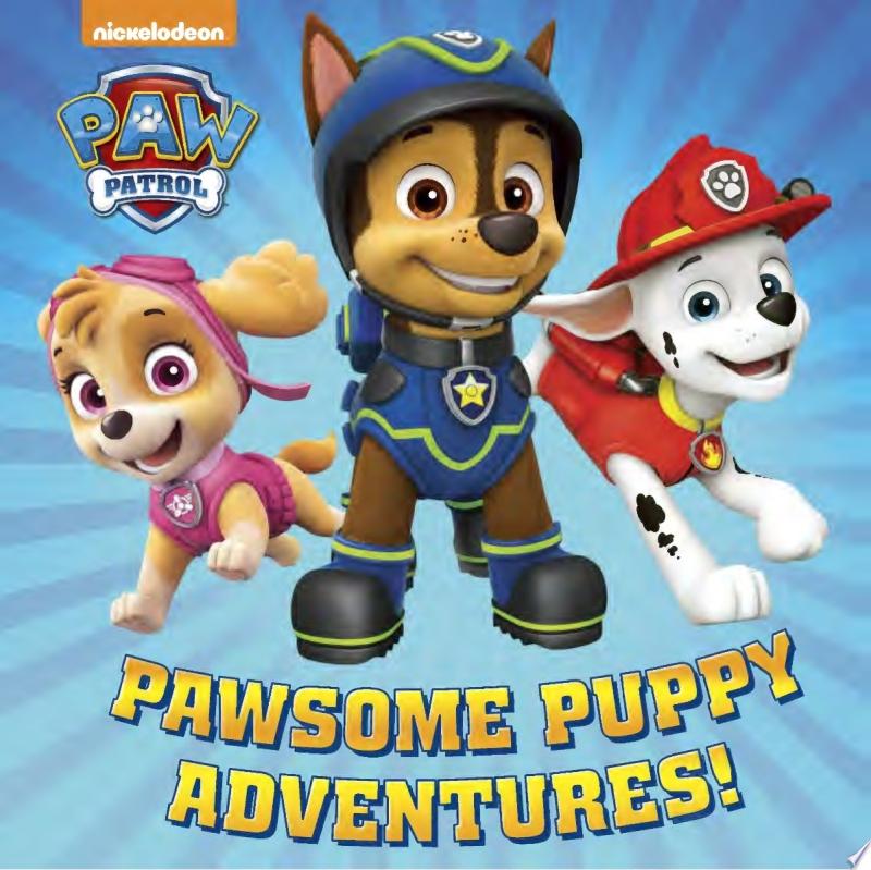 Image for "Pawsome Puppy Adventures! (PAW Patrol)"