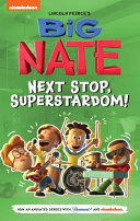 Image for "Big Nate: Next Stop, Superstardom!"