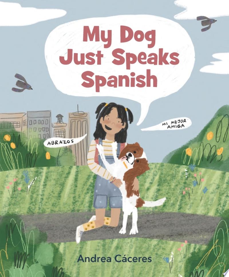 Image for "My Dog Just Speaks Spanish"