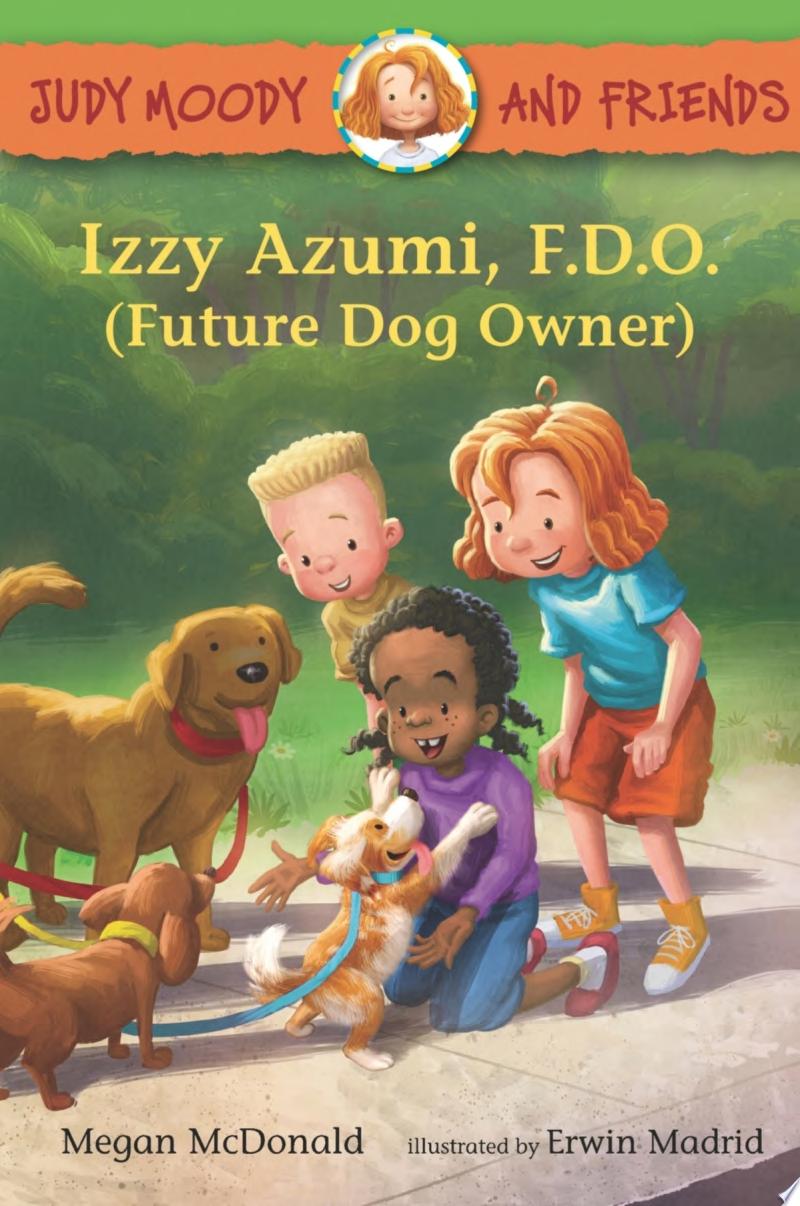 Image for "Judy Moody and Friends: Izzy Azumi, F.D.O. (Future Dog Owner)"