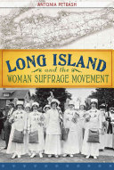 Image for "Long Island and the Woman Suffrage Movement"