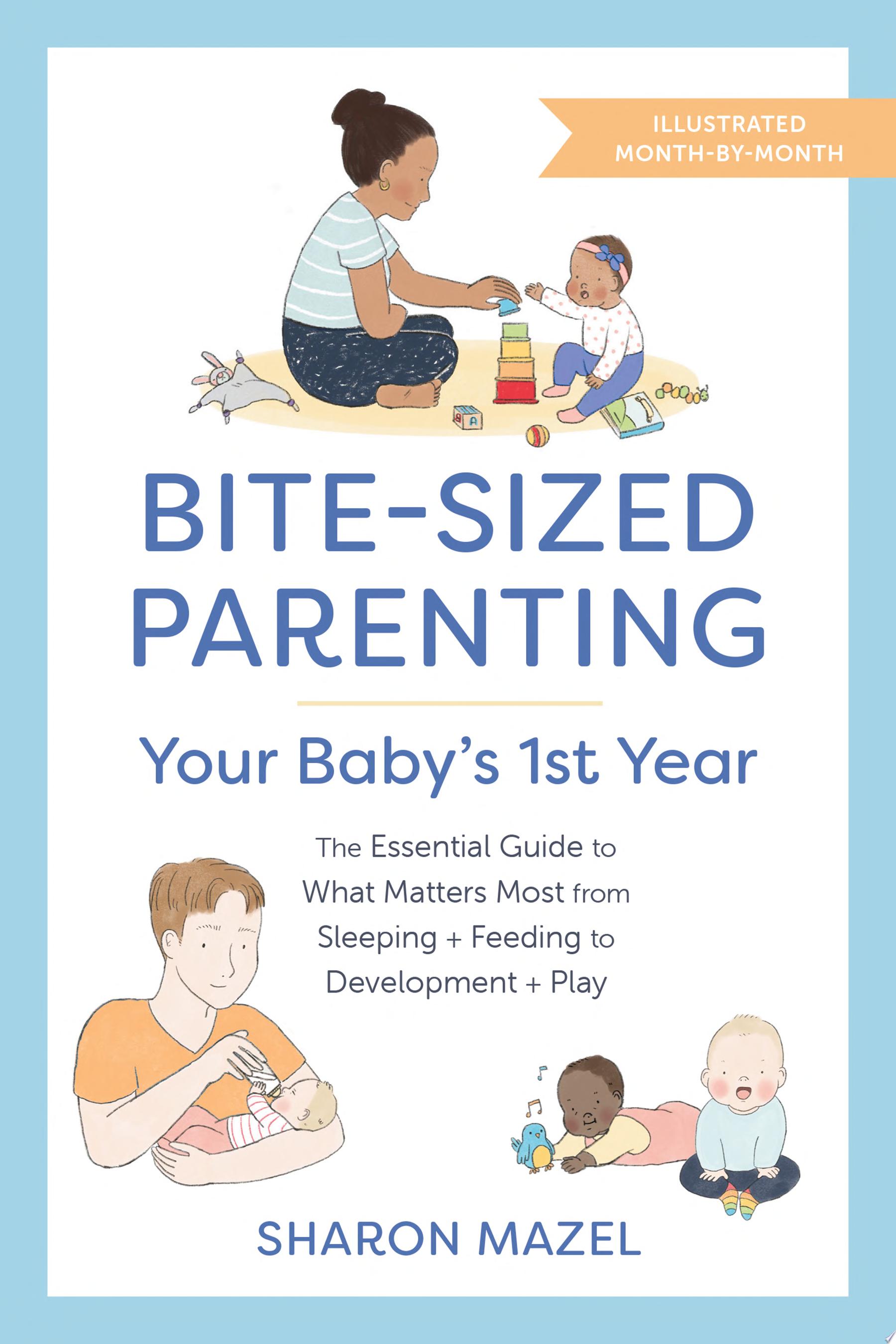 Image for "Bite-Sized Parenting: Your Baby&#039;s First Year"