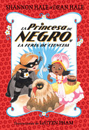 Image for "La Princesa de Negro Y La Feria de Ciencias / The Princess in Black and the Science Fair Scare"