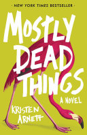 Image for "Mostly Dead Things"