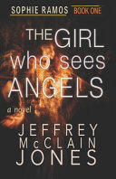 Image for "The Girl Who Sees Angels"