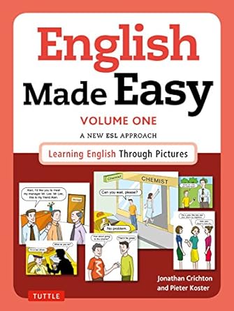 English made easy. Volume one : a new ESL approach : learning English through pictures / Jonathan Crichton and Pieter Koster.