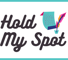 Hold My Spot Graphic Button